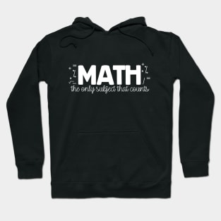 Math The Only Subject That Counts Hoodie